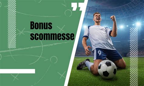 migliori bonus scommesse